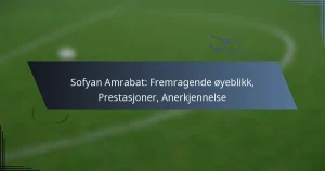 Sofyan Amrabat: Fremragende øyeblikk, Prestasjoner, Anerkjennelse